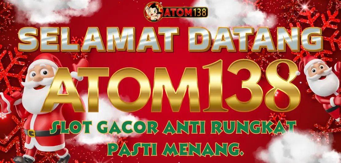 SELAMAT DATANG DI SITUS SLOT GACOR ATOM138