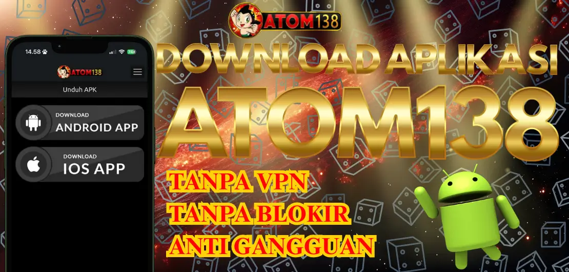 DOWNLOAD APLIKASI DI ATOM138 TANPA GANGGUAN DAN TANPA IKLAN